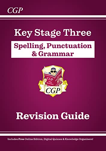 New KS3 Spelling, Punctuation & Grammar Revision Guide (with Online Edition & Quizzes) (CGP KS3 Revision Guides)